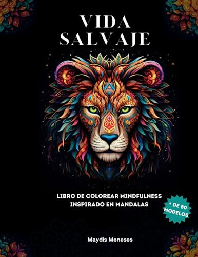 Vida Salvaje: Libro De Colorear Mindfulness Inspirado En Man