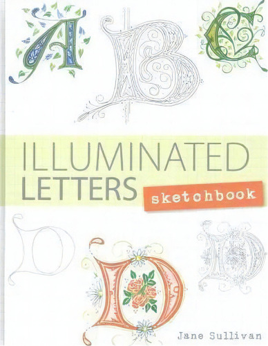 Illuminated Letters Sketchbook, De Jane Sullivan. Editorial Peter Pauper Press, Tapa Dura En Inglés