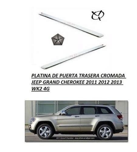 Platina Cromada Puerta Trasera Grand Cherokee 2011 2012 2013