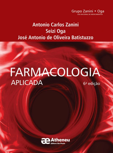 Farmacologia Aplicada, de Zanini, Antonio Carlos. Editora Atheneu Ltda, capa dura em português, 2018