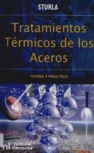 Tratamientos Termicos De Los Aceros Tomo 1 Y 2  Sturla