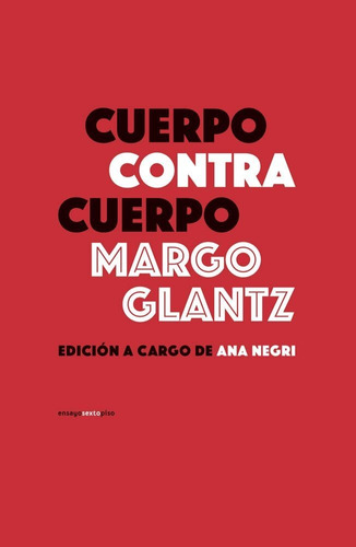 Libro Cuerpo Contra Cuerpo - Glantz, Margo