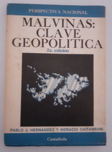Malvinas. Clave Geopolítica - P.  Hernández, H. Chitarroni