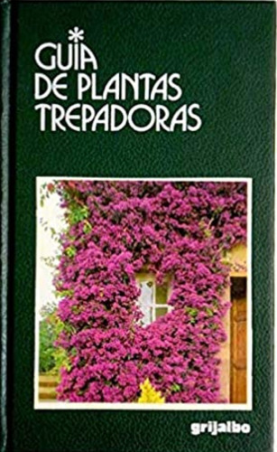 Consolino: Guía De Plantas Trepadoras