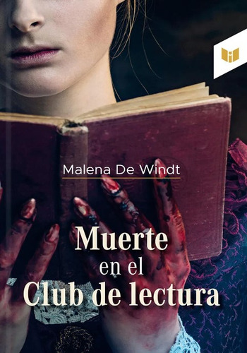 Muerte en el club de lectura, de Malena De Windt. Serie 9585040380, vol. 1. Editorial CIRCULO DE LECTORES, tapa blanda, edición 2022 en español, 2022