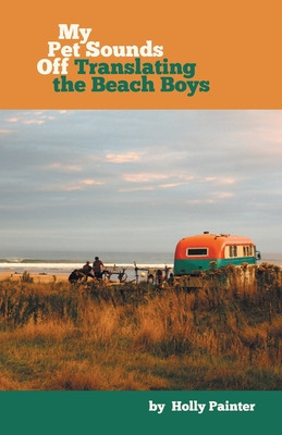 Libro My Pet Sounds Off: Translating The Beach Boys - Pai...