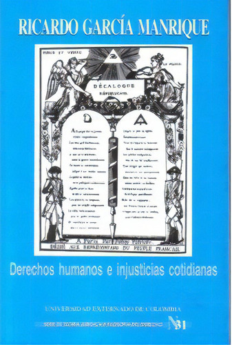 Derechos Humanos E Injusticias Cotidianas, De Ricardo García Manrique. Serie 9586168489, Vol. 1. Editorial U. Externado De Colombia, Tapa Blanda, Edición 2004 En Español, 2004