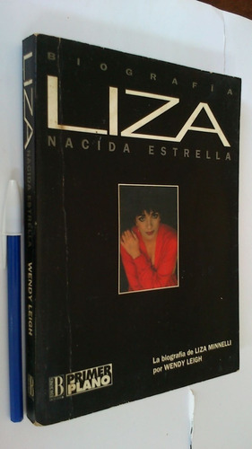 Biografía Liza Minnelli Nacida Estrella - Wendy Leigh