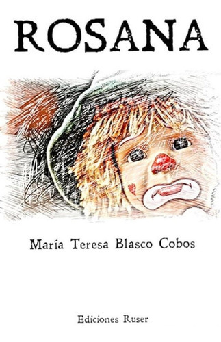 Rosana, De Blasco Cobos, María Teresa. Editorial Ediciones Ruser, Tapa Blanda En Español