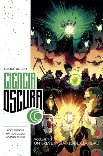 Ciencia Oscura Edición De Lujo 3. Un Breve Instante De Clar