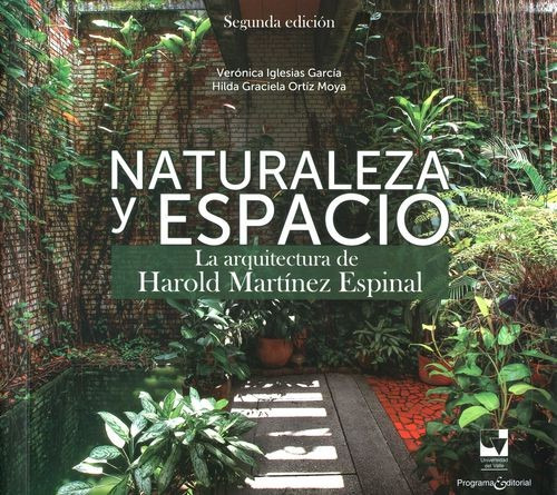 Libro Naturaleza Y Espacio. La Arquitectura De Harold Martí