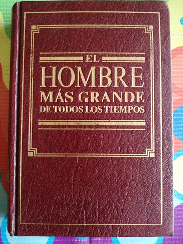 Libro El Hombre Más Grande De Todos Los Tiempos F W Franz 