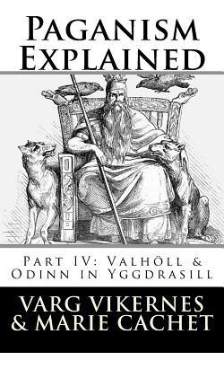 Libro Paganism Explained, Part Iv : Valholl & Odinn In Yg...