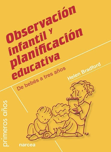 Observación Infantil Y Planificación Educativa, De Helen Bradford. Editorial Narcea (w), Tapa Blanda En Español
