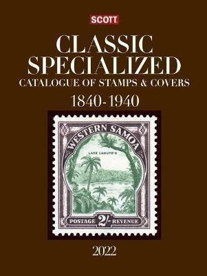 2022 Scott Classic Specialized Catalogue Of Stamps & Cove...