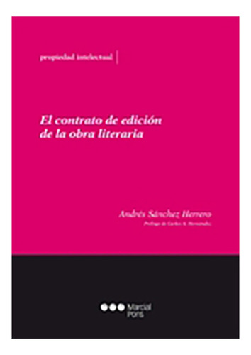 El Contrato De Edicion De La Obra Literaria - Sanchez Herrer