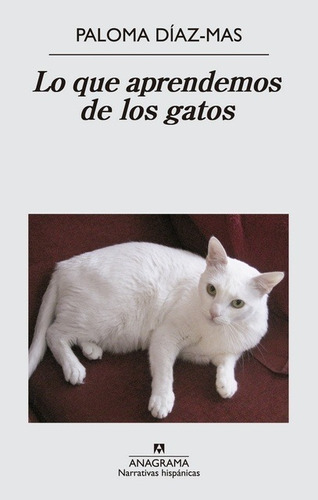 Que Aprendemos De Los Gatos, Lo - Paloma Diaz-mas