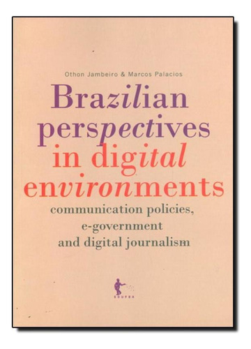 Brazilian Perspectives in Digital Environments, de Othon Jambeiro. Editora Edufba, capa mole em português