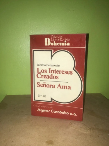 Libro, Los Intereses Creados De Jacinto Bernavente.