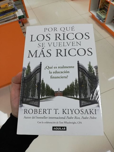 Libro Por Qué Los Ricos Se Vuelven Más Ricos - R. Kiyosaki