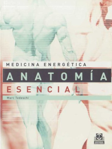 Libro Medicina Energetica Anatomia Esencial De Marc Tedeschi