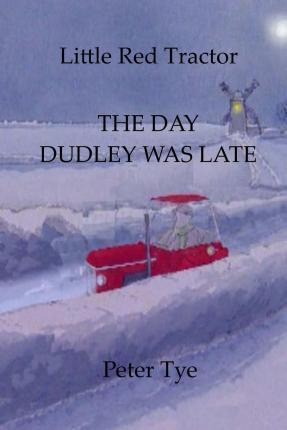 Libro Little Red Tractor - The Day Dudley Was Late - Pete...