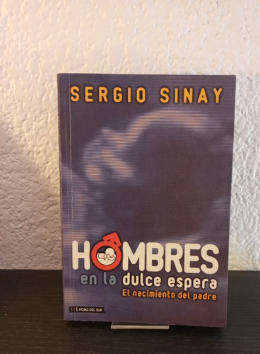 Hombres En La Dulce Espera - Sergio Sinay