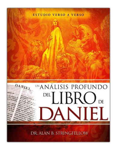 Un Análisis Profundo Del Libro De Daniel
