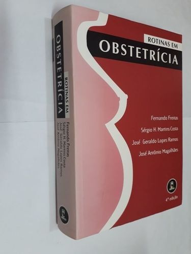 Livro Rotinas Em Obstetrícia Fernando Freitas