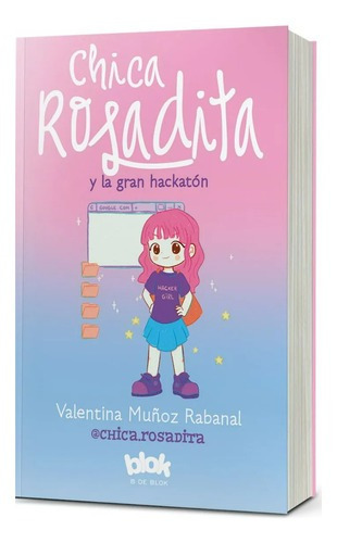 Chica Rosadita Y La Competencia De Hacke, De Muñoz; Valentina. Editorial B De Blok, Tapa Blanda En Español, 2023