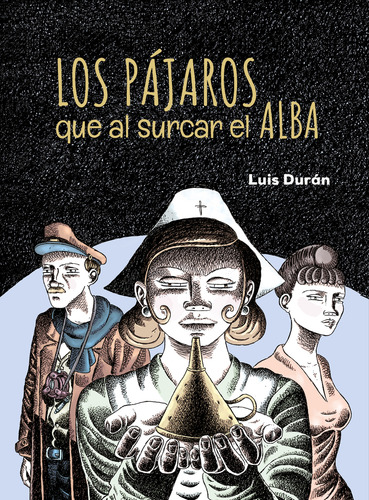 Los Pájaros Que Al Surcar El Alba - Durán, Luis