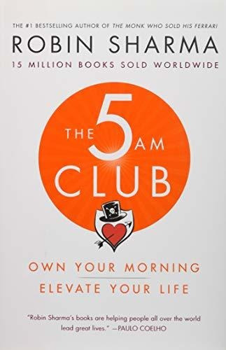 The 5 AM Club: Own Your Morning. Elevate Your Life., de Robin Sharma. Editorial Harper Collins Publishers, tapa dura en inglés, 2018