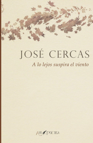 A Lo Lejos Suspira El Viento - Cercas Dominguez, José