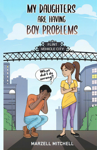 My Daughters Are Having Boy Problems, De Mitchell, Marzell. Editorial Lightning Source Inc, Tapa Blanda En Inglés