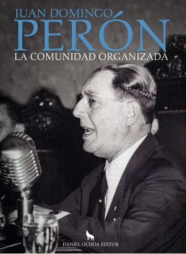 Comunidad Organizada - Juan Domingo Perón - Doe