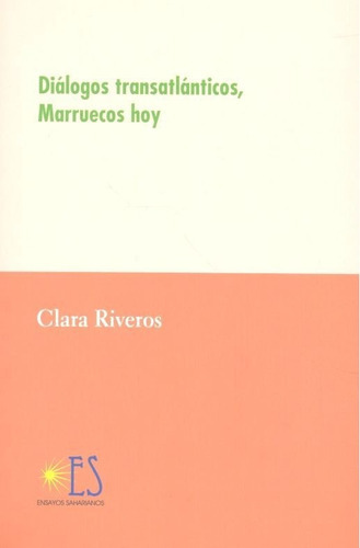 DiÃÂ¡logos transatlÃÂ¡nticos, Marruecos hoy, de Rincón Riveros, Clara Inés. Editorial Alhulia, S.L., tapa blanda en español