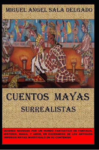 Libro: Cuentos Mayas: Cuentos Surrealistas Mayas (spanish Ed