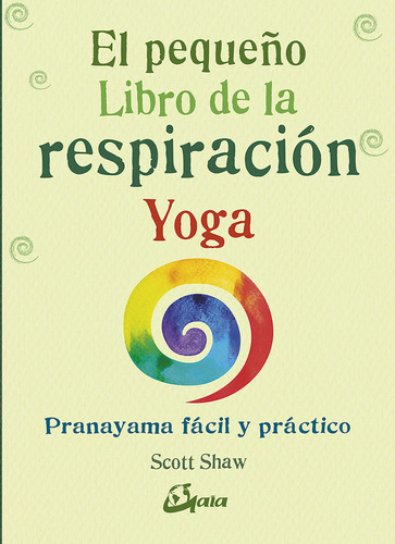 Libro El Pequeã±o Libro De La Respiraciã³n Yoga - Shaw, S...