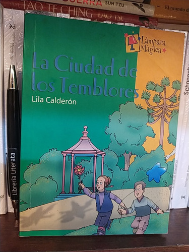 La Ciudad De Los Temblores Lila Calderón Ed. Lámpara Mágica
