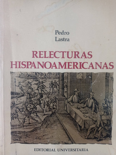 Libro Relecturas Hispanoamericanas - Pedro Lastra