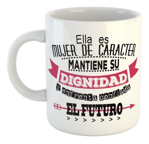 Taza De Plastico Frase Ella Es Mujer De Carácter Mantiene