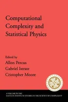Comprar Libro Computational Complexity And Statistical Physics - ...