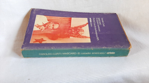 Imagen 5 de 5 de Mascaro El Cazador Americano 1a Edicion Haroldo Conti Crisis