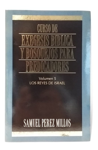 Curso Exegesis Bosquejos Predicadores, Vol 5, Perez Millos!