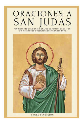 Libro: Oraciones A San Judas: Libro De Oración A San Judas T