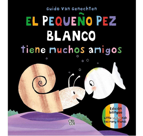 El Pequeño Pez Blanco Tiene Muchos Amigos Bilingue