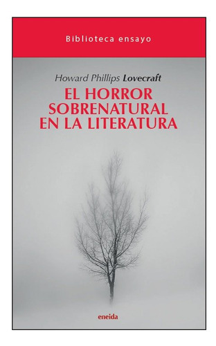 El Horror Sobrenatural En La Literatura ( Libro Original ), De Howard Philips Lovecraft, Howard Philips Lovecraft. Editorial Ediciones Eneida En Español