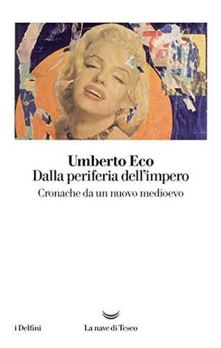 Dalla Periferia Dell'impero - En Italiano - Umberto Eco