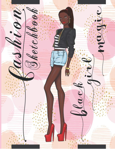 Libro: Fashion Sketchbook Black Girl Magic: Perfect Female F