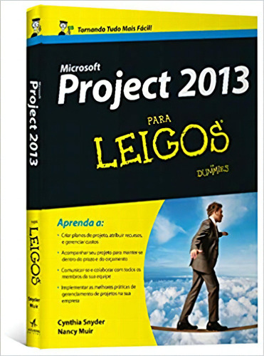 Microsoft Project 2013 Para Leigos, De Cynthia Nancy C.; Snyder. Editora Alta Books, Capa Dura Em Português